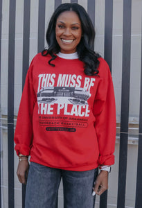 This Muss Be The Place Sweatshirt